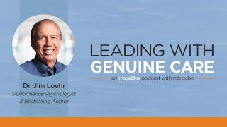 Dr. Jim Loehr | How Character and Energy Management Create High-Performing Leaders