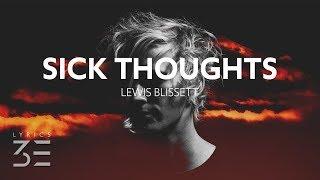 Lewis Blissett - Sick Thoughts (Lyrics)