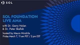 Sol Foundation Q&A with Dr. Garry Nolan and Dr. Peter Skafish + Special Announcement