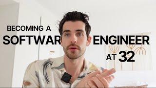 Becoming a SOFTWARE ENGINEER at 32