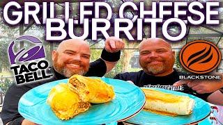 AMAZING GRILLED CHEESE BURRITO MADE ON THE BLACKSTONE GRIDDLE! TACO BELL COPYCAT