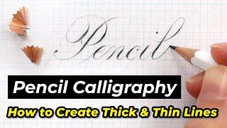 How to Begin Calligraphy with Any Pencil: the Secret Tips to Write Thick & Thin Lines