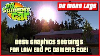 My Summer Car - Best Graphics Settings For Low End Pc Gamers 2021 ! | Ogygia Vlogs