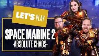 Let's Play Warhammer 40,000: Space Marine 2 - ABSOLUTE CHAOS!