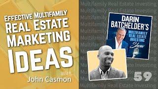 Effective Multifamily Real Estate Marketing Ideas With John Casmon