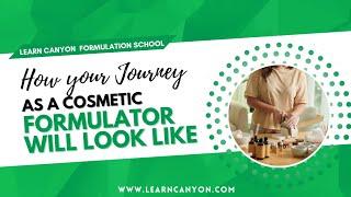 Journey of a cosmetic formulator | Learn Canyon