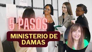 5 Pasos Para Las Líderes de Ministerio de Damas | MINISTERIO DE DAMAS