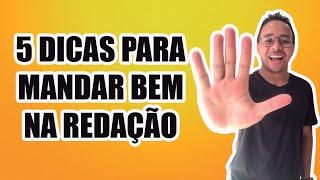 5 DICAS PARA MANDAR BEM NA REDAÇÃO DO ENEM 2021