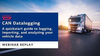 CAN Datalogging: Quickstart Guide to Logging, Importing, and Analyzing Vehicle Data [Webinar Replay]