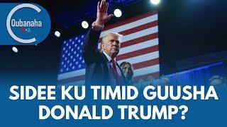 Sidee ku timid guusha Donald Trump? | Qubanaha VOA