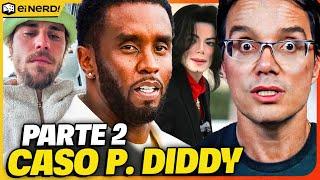 NÃO TEM FIM! PRISÃO E ESCANDALOS DO P. DIDDY! ENTENDA O CASO [PARTE II]