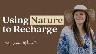 Using Nature to Recharge | Sensitive Stories Podcast Ep. 25 with Jenna Mitchell