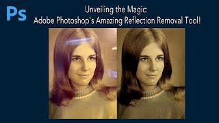 Unveiling the Magic: Photoshop's Amazing Reflection Removal Tool!