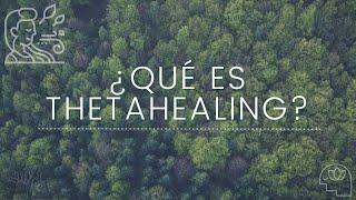 ¿Qué es Thetahealing?