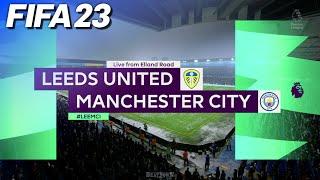FIFA 23 - Leeds United vs. Manchester City | #LEEMCI