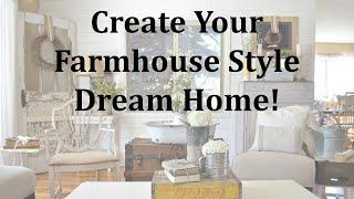 Create your Farmhouse Style Dream Home