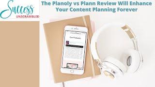 The Planoly vs Plann Review Will Enhance Your Content Planning Forever