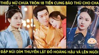 Thiếu Nữ Chưa Tròn 18 Tiến Cung Đầy Mưu Mô