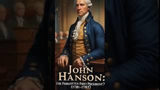 "The First U.S. President You’ve Never Heard Of – John Hanson"