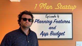 (EP 4) Planning the App Features, Wireframing, and App Budget