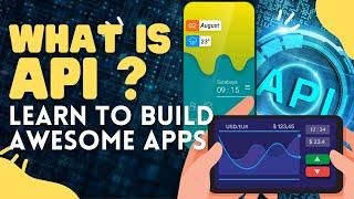 What is API ? Learn to Build Awesome Apps