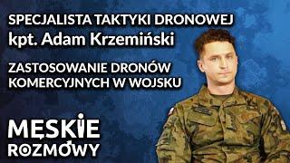 Wykorzystanie dronów komercyjnych w armii - kpt. Adam Krzemiński #drony #wojsko #podcast