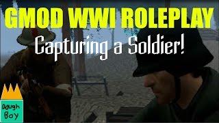 Capturing a Soldier on Garry's Mod: WWI Role-play!