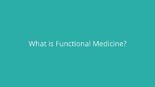 What is Functional Medicine?