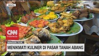 Menikmati Kuliner di Pasar Tanah Abang