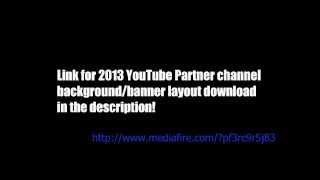 YouTube Partner Channel Template | Layout Background/Banner | 2013 free download