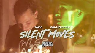 Dmoe - Silent Moves Ft. OSA Lifestyle (Official Video) Prod. Kreacher K