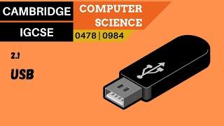 19. CAMBRIDGE IGCSE (0478-0984) 2.1 Universal Serial Bus (USB)