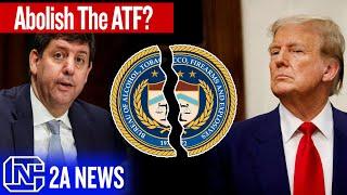 With Trump In Office Can Congress Finally Abolish The ATF