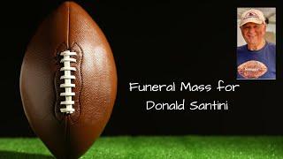 Funeral Mass for Donald Santini