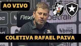 COLETIVA RAFAEL PAIVA AO VIVO - VASCO X BOTAFOGO DIRETO DO NILTON SANTOS - BRASILEIRÃO 2024