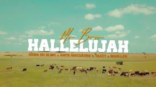 Mr. Bow - Hallelujah (Official Music Video) ft. Dama Do Bling, Anita Macuacua, Yazy & Marllen