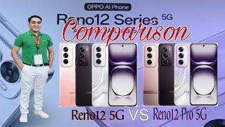 Comparison Reno12 5G Vs Reno12 Pro 5G...