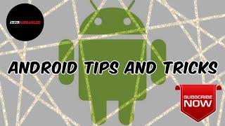 ANDROID TIPS AND TRICKS | JHUNADRIANLEE