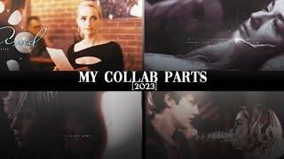 ► My collab parts #5 [2023]