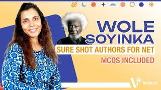 Wole Soyinka | Sure Shot Authors for NET SET | Heena Wadhwani | Vallath