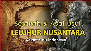 sejarah dan asal usul leluhur Nusantara