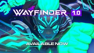 Wayfinder 1.0 Launch Trailer