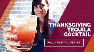 THANKSGIVING TEQUILA COCKTAIL - Best Fall Cocktails