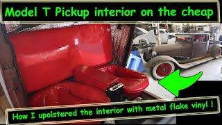 Hotrod Upholstery on the cheap! How I upholstered the interior on the T Pickup hotrod.