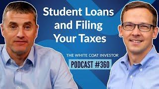 Student Loans and Filing Your Taxes - WCI Podcast #360