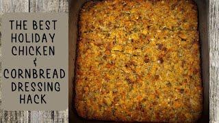 The Best Chicken And Cornbread Dressing Holiday HACK! Budget Friendly Semi-Homemade