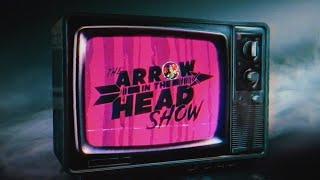 THE ARROW IN THE HEAD SHOW Intro + Teaser (2021)
