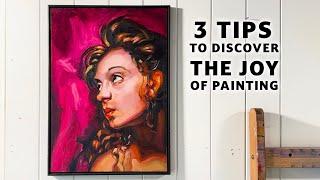 Art Demonstration: Three Tips to rediscover the joy of painting