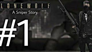 Lone Wolf A Sniper Story Gameplay Walkthrough Part 01