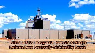 Poland and US Inaugurate New NATO Missile Defense Base Previously Criticized by Russia